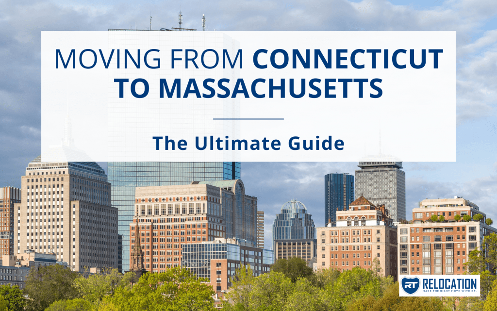 Moving from Connecticut to Massachusetts - Moving from CT to MA - RT Relocation